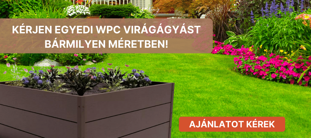 Kérjen egyedi virágágyást bármilyen méretben!